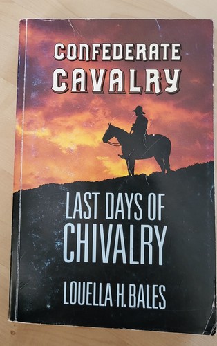 Confederate cavalry last - cavalry, days