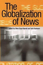 The Globalization of News, Very Good Condition, Terhi Rantanen,Oliver Boyd-Barre