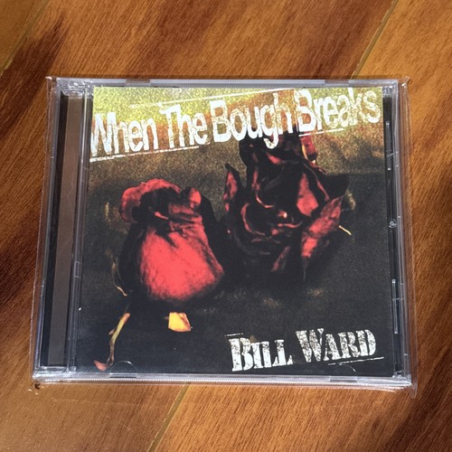 Bill ward when the bough - ward,