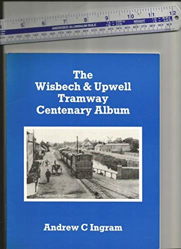 Wisbech and upwell tramway - wisbech,