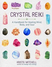 Crystal Reiki: A Handbook for