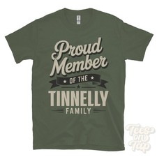 PROUD MEMBER OF THE TINNELLY FAMILY T-SHIRT surname last name heritage ancestry