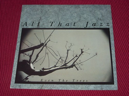All that jazz even the - that, jazz:
