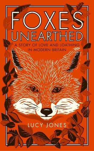 Foxes unearthed story of - unearthed:,