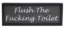 Flush The F**king Toilet