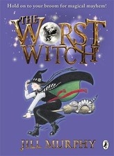The Worst Witch (Worst Witch 1) By Jill Murphy