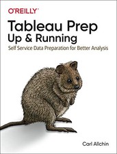 Tableau Prep – Up & Running: Self Ser..., Allchin, Carl