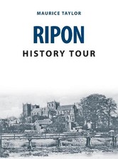 Ripon History Tour - 9781445689159