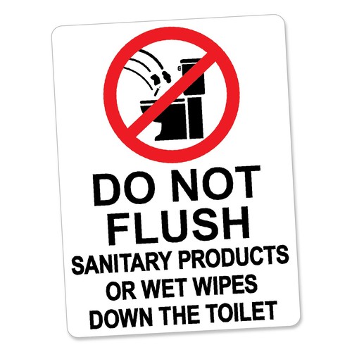 Not flush sanitary products - not,
