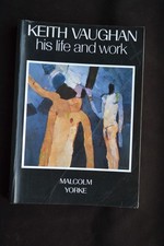 KEITH VAUGHAN HIS LIFE AND