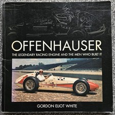 Offenhauser: The Legendary Racing Engine and the Men Who Built It