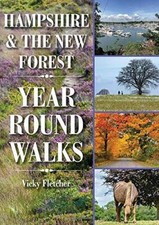 Hampshire & The New Forest Year Round Walks: 20 Circular Wa... by Vicky Fletcher