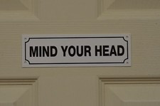 MIND YOUR HEAD sign or sticker 190x58mm low ceiling property hazard warning 