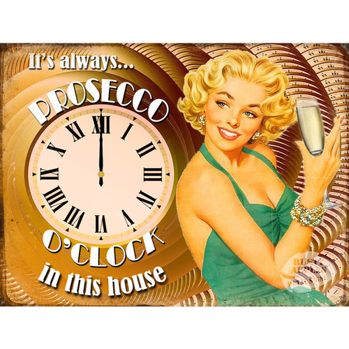 Its always prosecco clock - its, o'