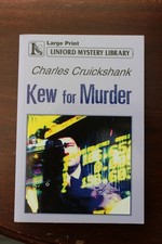 Charles Cruickshank -Kew for Murder- 1st Ed 2006 - Linford Mystery - Large Print
