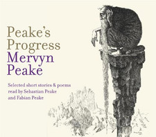 Peake's Progress: Selected