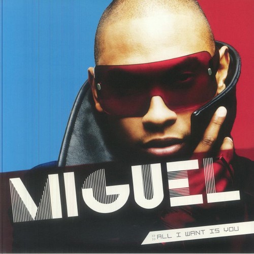 Miguel all want is - i, you