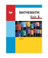 Mathematik Buch B 8. Schülerbuch. Bayern: Zum neuen Lehrplan für Hauptschulen