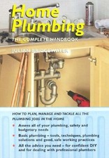 Home Plumbing: The Complete Handbook By  Julian Bridgewater