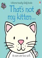 That's Not My Kitten (Touchy-Feely Board Books) By Fiona Watt, Rachel Wells
