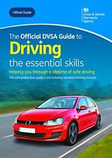 The official DVSA guide to driving: the essential skills By Driver and Vehicle 