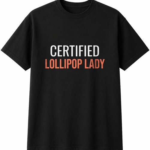 Certified lollipop lady mens - lollipop,