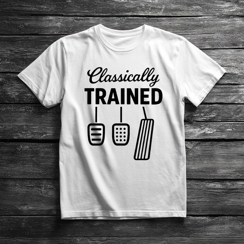 Classically trained shirt - trained,