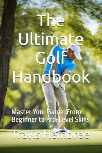 The ultimate golf handbook - the,