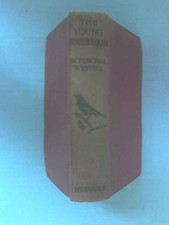 The Young Ornithologist: a Guide to the Haunts, Homes and Habits of British Bird