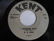 B.B. KING Ain't Nobody's Business / I Wonder Why 7" VG+ KENT  K 45x447 V Rare