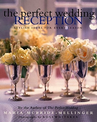 The perfect wedding reception - the,
