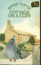 Cottage on a Cliff By Derek Tangye. 9780722183939