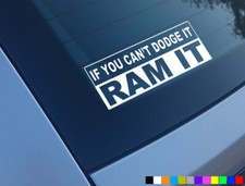 IF YOU CANT DODGE IT RAM IT