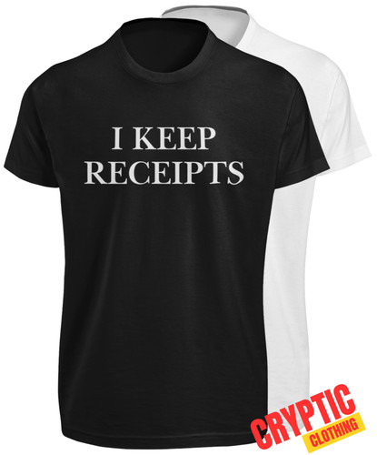 Keep receipts funny - keep, shady