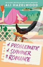Problematic Summer Romance: From the bestselling author of... - Hazelwood, Ali