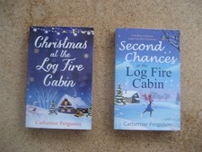Christmas at the Log Fire Cabin/Second Chances at the Log cabin by Catherine Fer