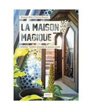 La maison magique - Earthship