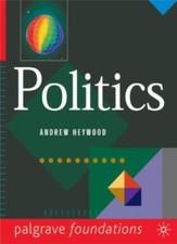 Politics (Palgrave Foundations Series),Andrew Heywood