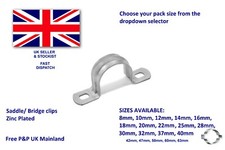 Saddle or bridge clip/clamp zinc plated.  Choose your size & pack size UK SELLER