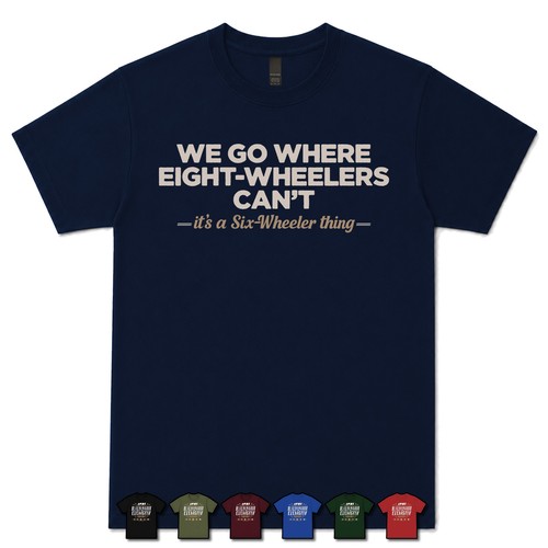 Where eight wheelers - we, eight-wheelers