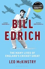Bill Edrich: The Many Lives of