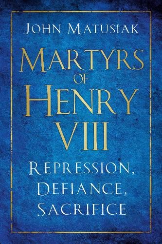 Martyrs henry viii - of,