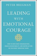 Leading with Emotional Courage – How to Have Hard Conversations, Create Account…