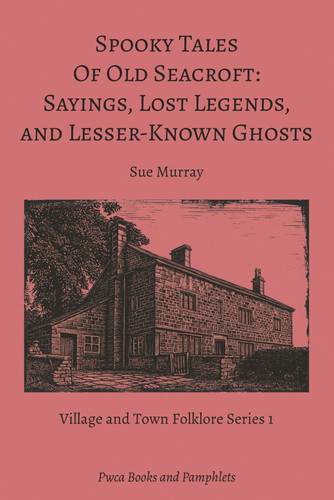 Spooky tales old seacroft - tales, of