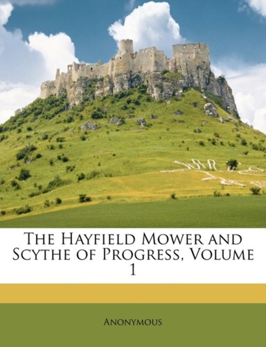 Anonymous hayfield mower and - mower,