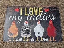 Vintage Looking Metal Plate Tin Sign " I Love My Ladies" Chicken, Hen, Cute