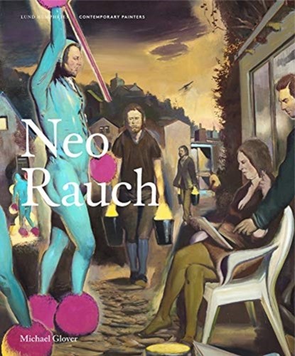 Neo rauch michael glover - rauch,