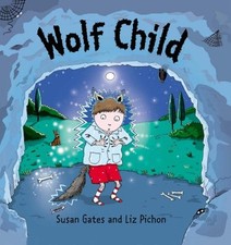 Wolf Child-Susan Gates, Liz Pichon, 9780670912926