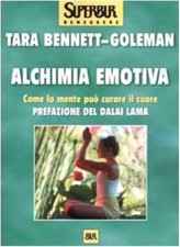 Alchimia emotiva. Come la