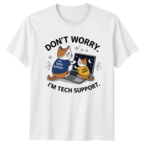 Dont worry tech - tech, support